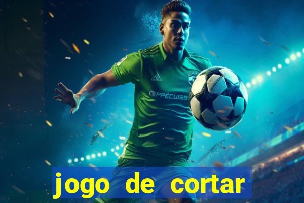 jogo de cortar fruta paga mesmo